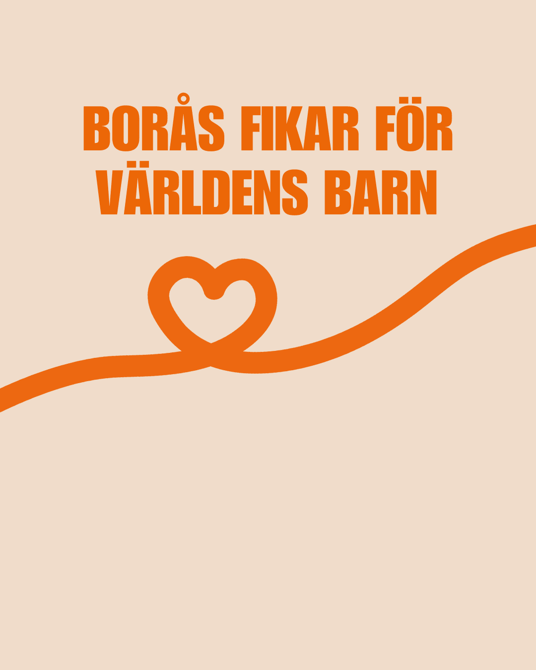 Text: Borås fikar för Världens Barn.